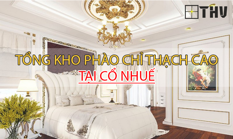 Phào chỉ thạch cao cổ nhuế