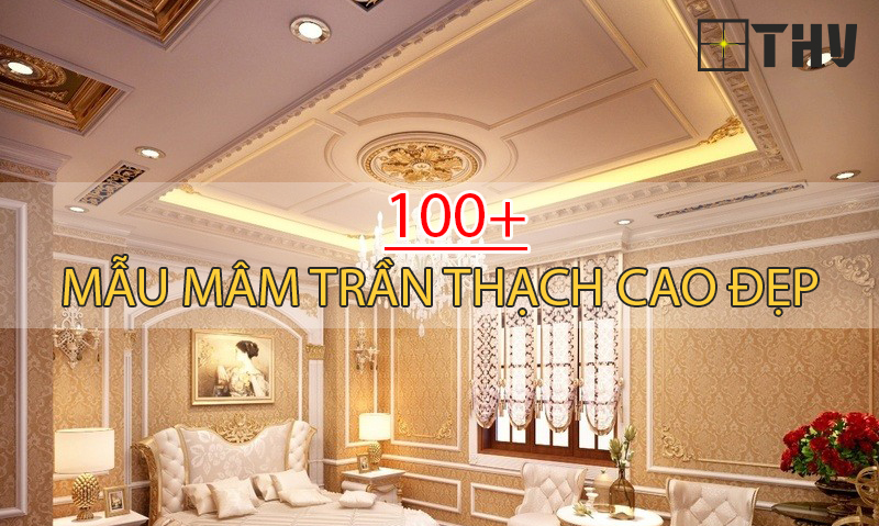Mâm trần thạch cao đẹp tại Hà Nội