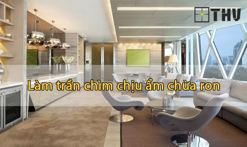 làm trần thạch cao chịu ẩm chừa ron