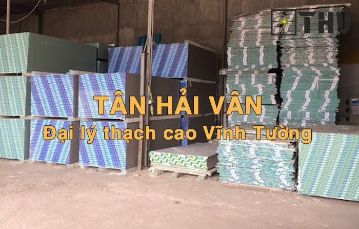 Đại lý thạch cao Vĩnh Tường