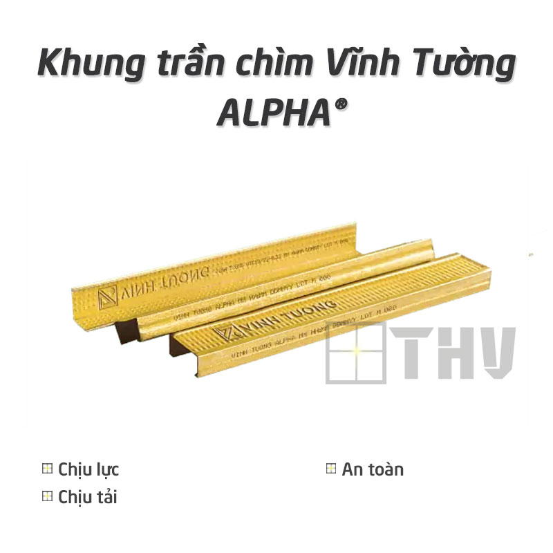 Khung trần chìm Vĩnh Tường ALPHA®