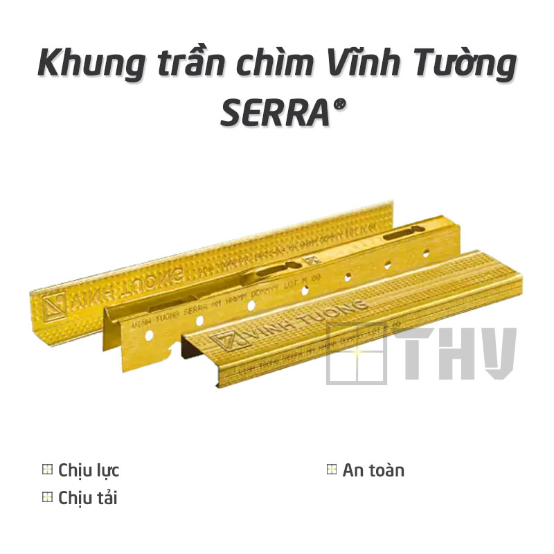 Khung trần chìm Vĩnh Tường SERRA®