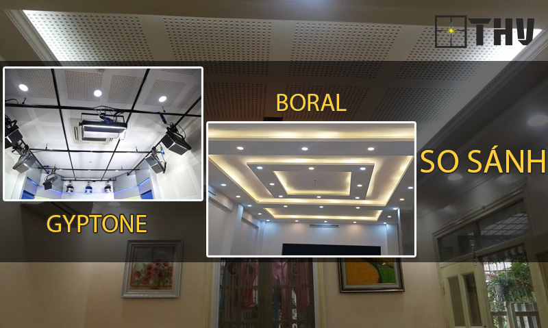 So sánh tấm thạch cao Gyptone và Boral