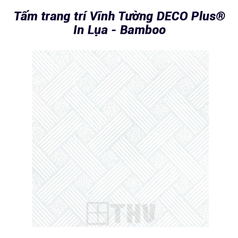 Tấm trang trí Vĩnh Tường DECO Plus® In Lụa - Bamboo