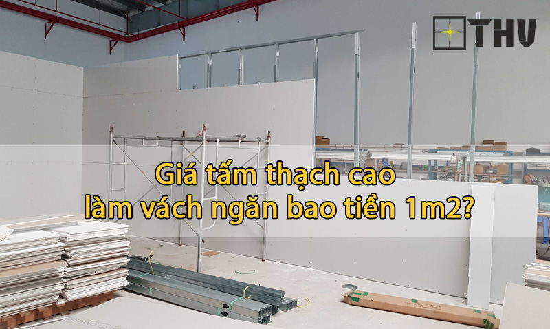 giá tấm thạch cao làm vách ngăn