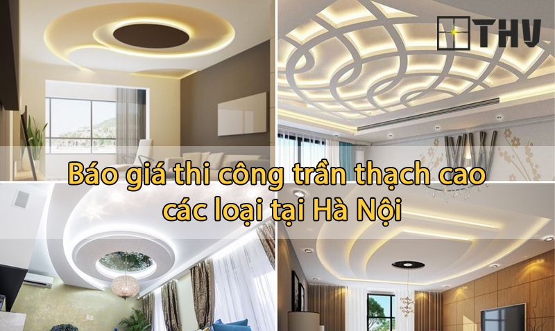 giá thi công trần thạch cao tại hà nội