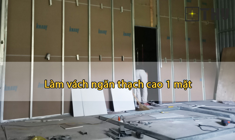 vách ngăn thạch cao 1 mặt