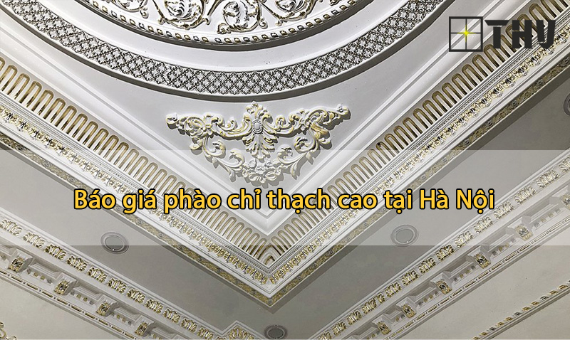 giá phào chỉ thạch cao tại hà nội