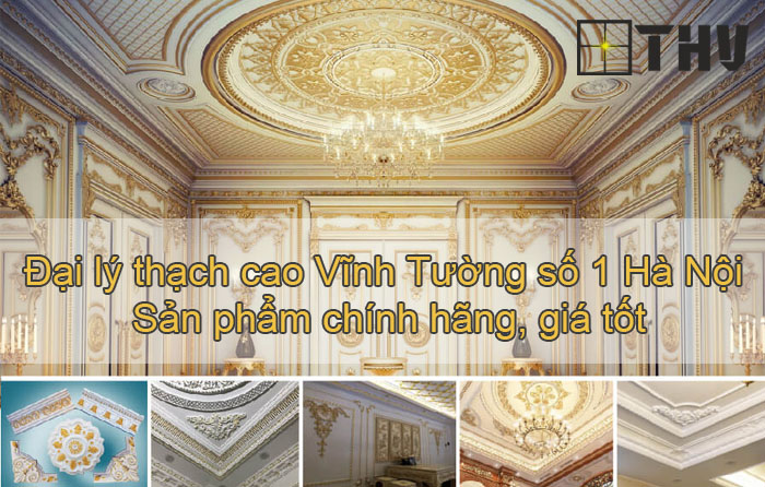 Đại lý thạch cao Vĩnh Tường số 1 Hà Nội